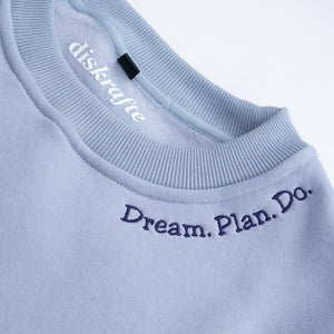 Dream. Plan. Do. embroidered using Casual Serif in Blue thread 